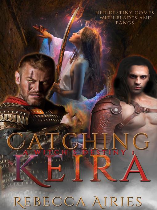 Title details for Catching Keira by Rebecca Airies - Available